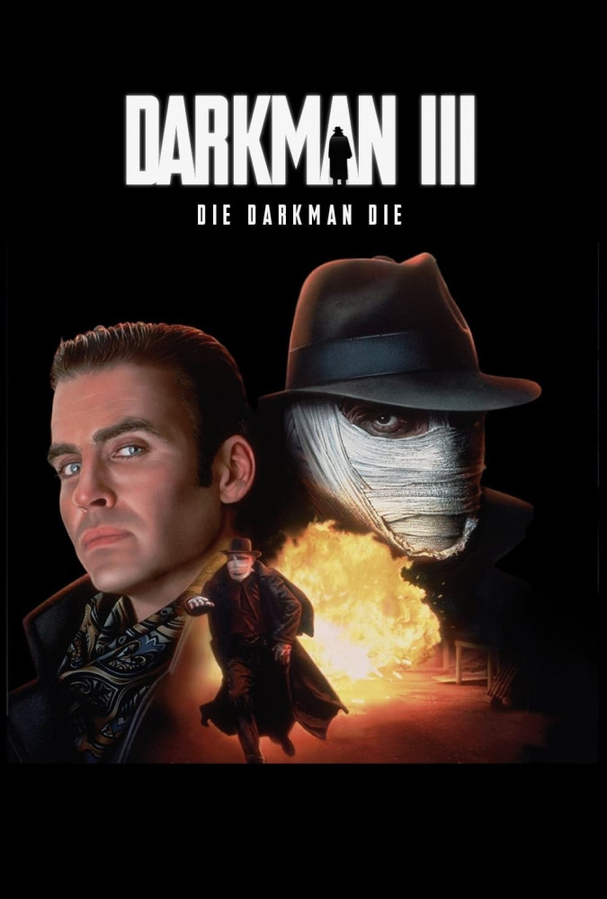 مرد تاریکی ۳: بمیر مرد تاریکی بمیر Darkman 3 : Die Darkman Die