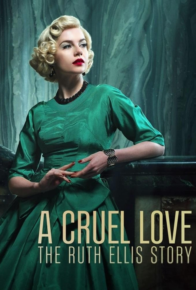 عشقی بی‌ رحمانه داستان روث اِلیس A Cruel Love: The Ruth Ellis Story