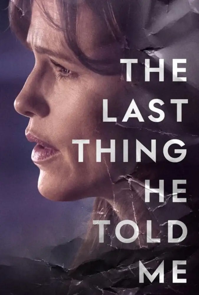آخرین چیزی که او به من گفت The Last Thing He Told Me