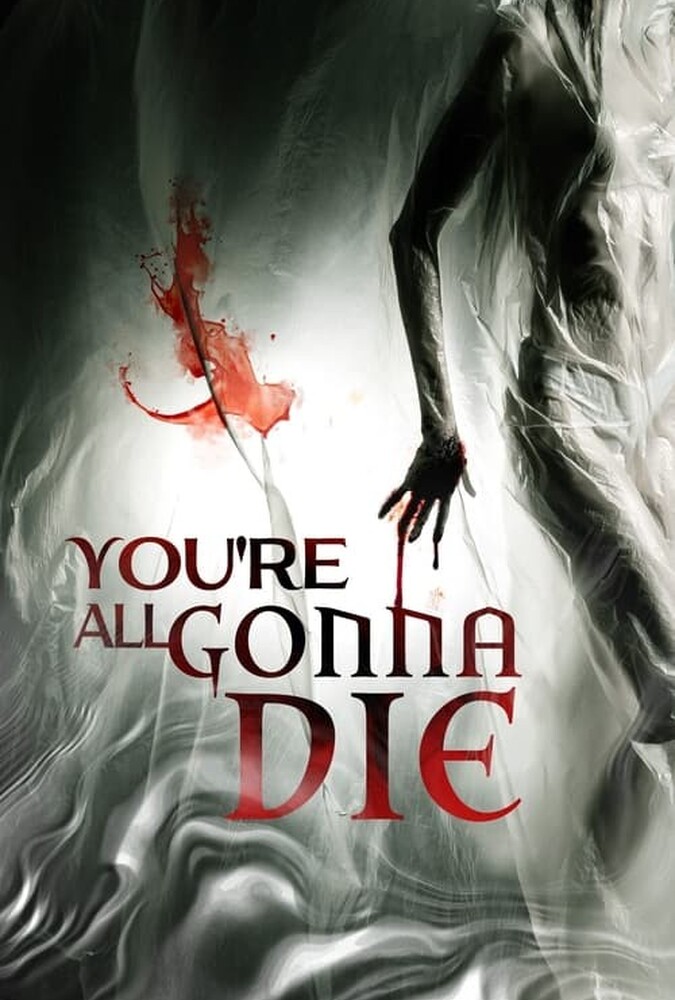 همگی خواهید مرد You're All Gonna Die