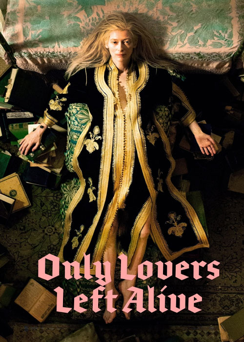 تنها عاشقان زنده ماندند Only Lovers Left Alive